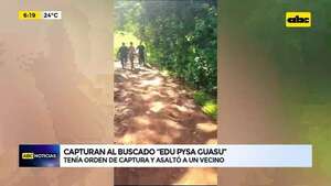Video: Capturan al buscado “Edu Pysa Guasu” - ABC Noticias - ABC Color