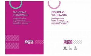 Socializan investigación sobre trata de mujeres en Paraguay: Fronteras Vulnerables