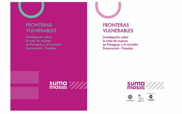 Socializan investigación sobre trata de mujeres en Paraguay: Fronteras Vulnerables
