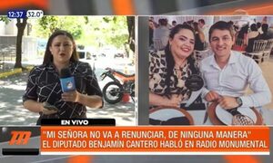 Diputado Benjamín Cantero: "Mi señora no va a renunciar, de ninguna manera" | Telefuturo