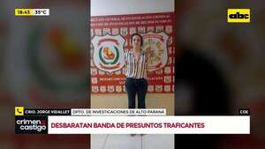 Video: Desbaratan banda de presuntos traficantes en CDE - Crimen y castigo - ABC Color