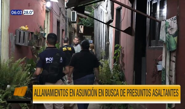 Asunción: Allanamientos simultáneos en busca de presuntos asaltantes | Telefuturo