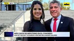 Más casos de nepotismo en el Congreso: hija de ‘’Bocha’' Figueredo percibe millonario salario - ABC Noticias - ABC Color