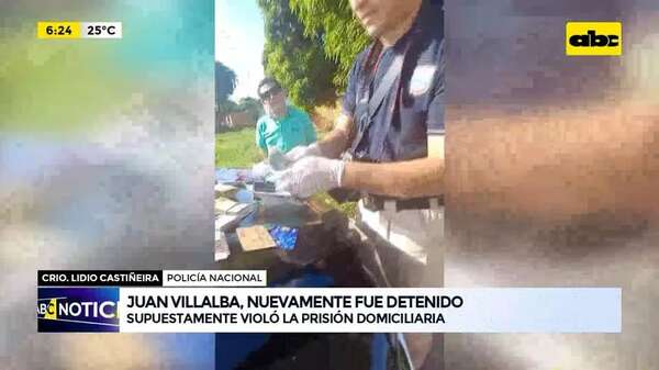 Video: Juan Villalba nuevamente fue detenido  - ABC Noticias - ABC Color