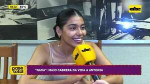 Video: Majo Cabrera, la actriz que deslumbró en la serie ‘’Nada’' - Pase Total - ABC Color