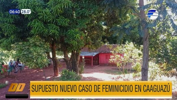 Supuesto nuevo caso de feminicidio en Caaguazú | Telefuturo