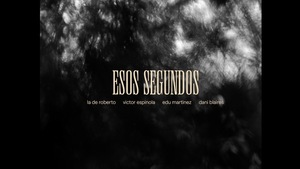 “Esos Segundos” entre lo mágico y lo místico, la última propuesta de La de Roberto - .::Agencia IP::.