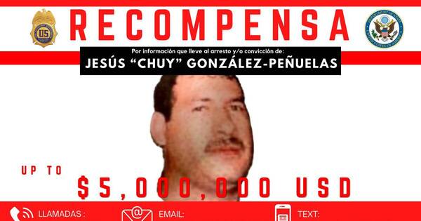 La Nación / Chuy González, el capo mexicano más buscado por EE. UU.