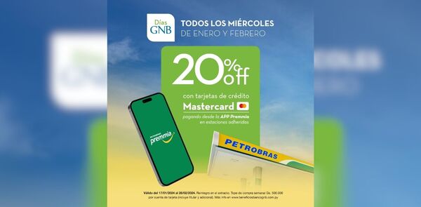 Banco GNB ofrece 20% de descuento con sus tarjetas de cr茅dito en las estaciones de servicio Petrobras - Revista PLUS