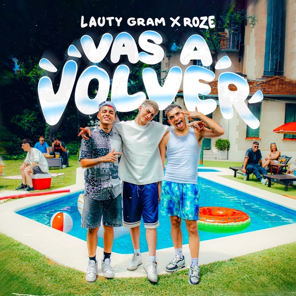 'Vas a volver', la canción de Lauty Gram y Roze que promete ser un hit este verano - Unicanal