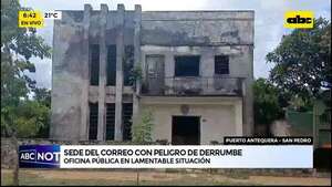 San Pedro: sede del Correo con peligro de derrumbe - ABC Noticias - ABC Color