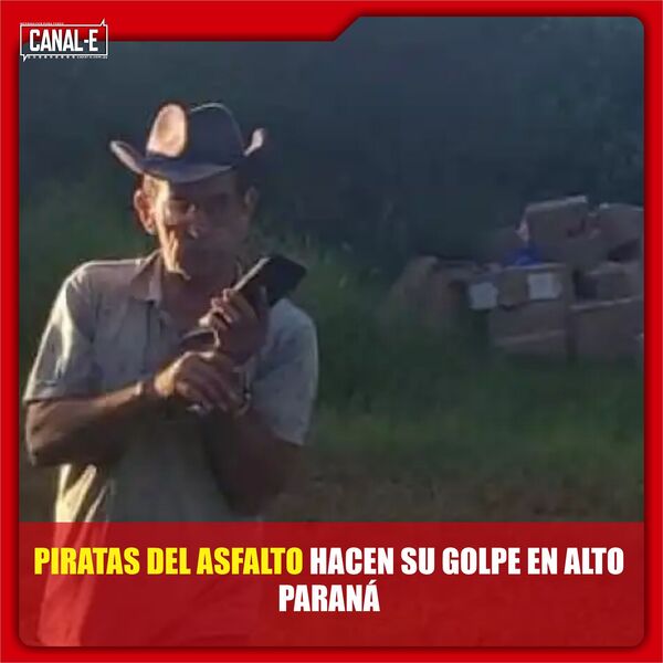 PIRATAS DEL ASFALTO HACEN SU GOLPE EN ALTO PARANÁ