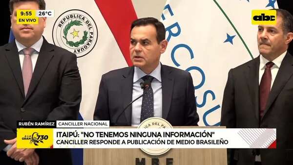 Itaipú: Canciller responde a publicación de medio brasileño - ABC Noticias - ABC Color