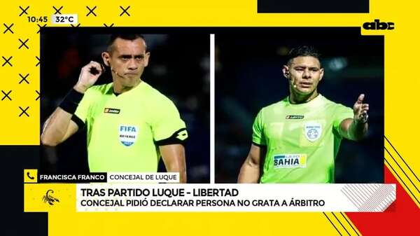 Video: tras el partido Luque vs Libertad, Concejala pidió declarar persona no grata árbitro - ABC Noticias - ABC Color