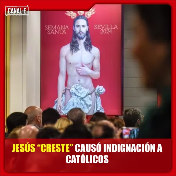 JESÚS “CRESTE” CAUSÓ INDIGNACIÓN A CATÓLICOS