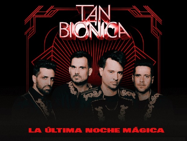 Tan Biónica llega con su Gira Despedida este sábado 03 de febrero - La Tribuna
