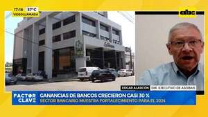 Video: ganancias de bancos crecieron casi 30% - Factor Clave - ABC Color