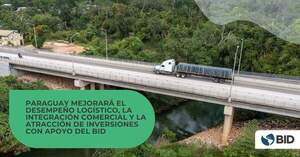 Paraguay mejorará su cadena logística, integración comercial y diversificación de exportaciones con apoyo del BID - .::Agencia IP::.