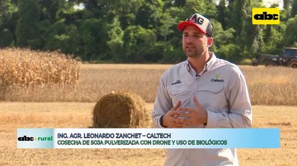 Video: agricultura regenerativa, uso de biológicos, químicos y drones - ABC Rural - ABC Color