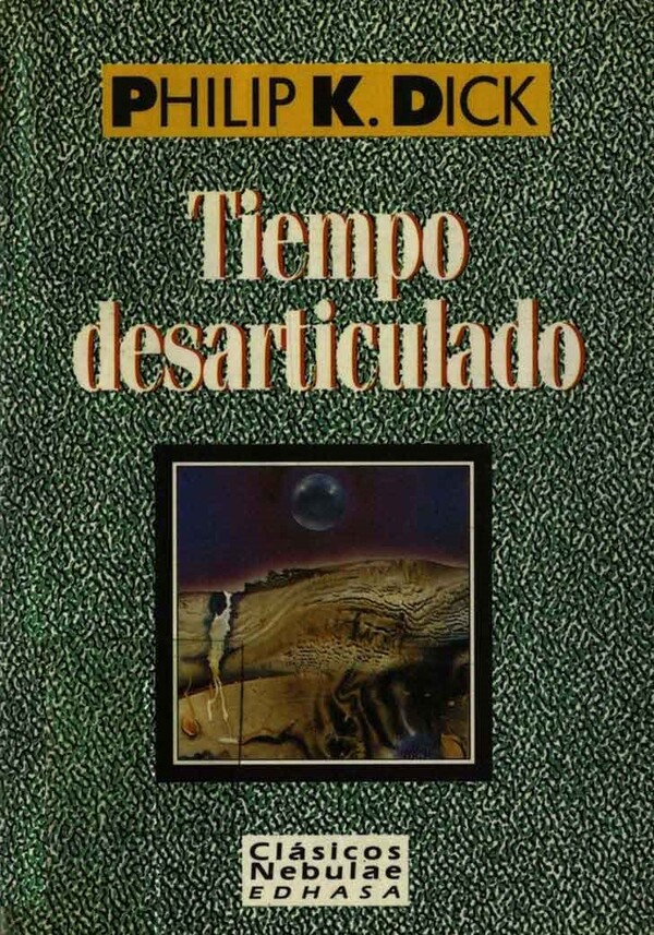 Tiempo desarticulado, de Philip Dick - El Trueno