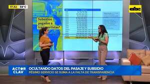 Subsidio récord ocultando datos: Gobierno entregó US$ 46 millones a transportistas - Factor Clave - ABC Color