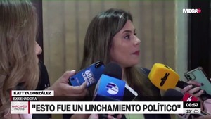 Kattya González afirma que fue víctima de un "linchamiento político" - Megacadena - Diario Digital