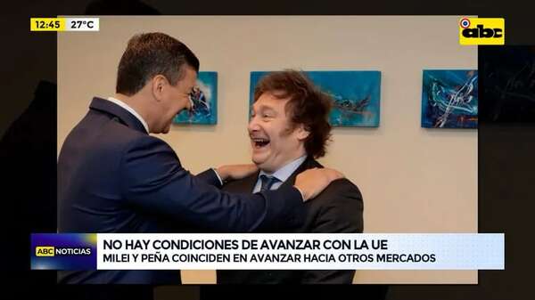 Acuerdo Mercosur-UE: Peña y Milei buscarán otros mercados - ABC Noticias - ABC Color