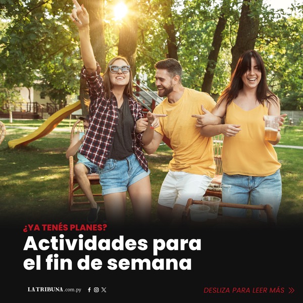 ¿Qué hacemos este fin de semana? - La Tribuna
