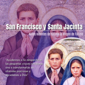 Los Santos de Fátima: Francisco y Jacinta Marto, Mensajeros de la Devoción y Sacrificio - Portal Digital Cáritas Universidad Católica