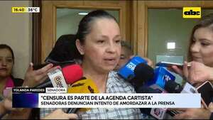 “Censura es parte de agenda cartista”: senadoras denuncian intento de amordazar a la prensa - ABC Noticias - ABC Color