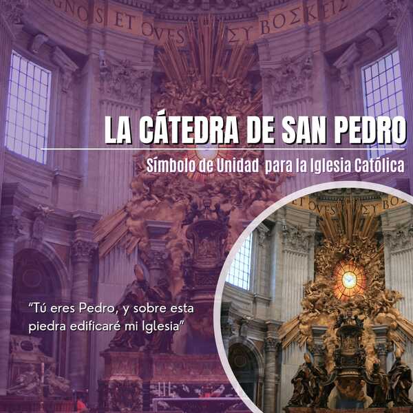 La Cátedra de San Pedro: Fundamento de la Unidad Cristiana bajo el Manto Papal - Portal Digital Cáritas Universidad Católica