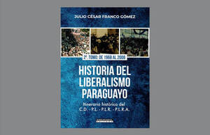 Se presenta el segundo tomo de "Historia del liberalismo paraguayo", de Julio César Franco - Oasis FM 94.3