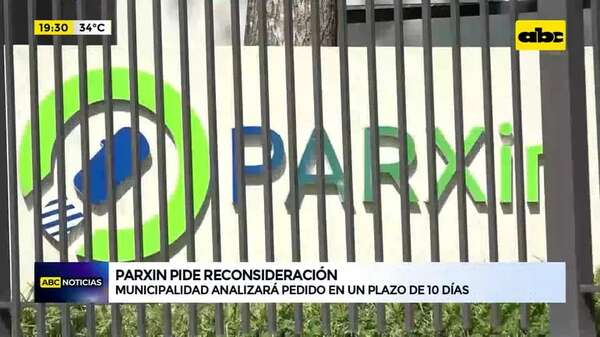 Parxin pide reconsideración: Municipalidad analizará pedido en un plazo de 10 días - ABC Noticias - ABC Color