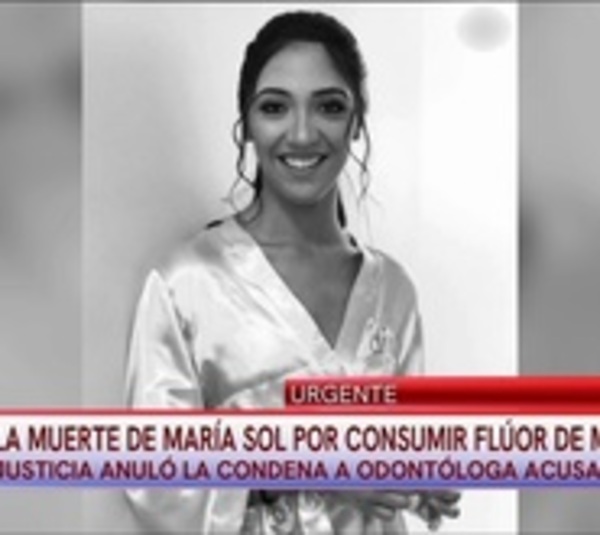 Anulan condenas contra odontóloga y bioquímica en caso María Sol - Paraguay.com