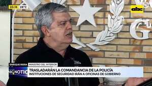 Riera: Policía esta “sobrepasada” y se mudarán al edificio de Gobierno  - ABC Noticias - ABC Color