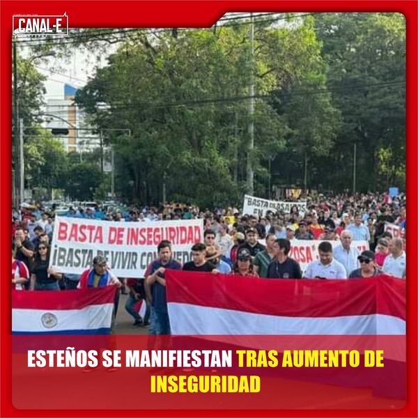 ESTEÑOS SE MANIFIESTAN TRAS AUMENTO DE INSEGURIDAD