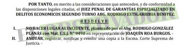 Rechazan incidente Joaquín Roa y juez exhorta a que recursos se ajusten al marco penal