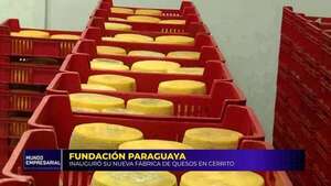 Video: Fundación Paraguaya inauguró su nueva fábrica de quesos en Cerrito - Mundo empresarial - ABC Color