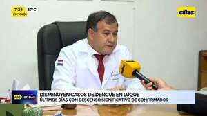 Video: Disminuyen casos de dengue en Luque  - ABC Noticias - ABC Color