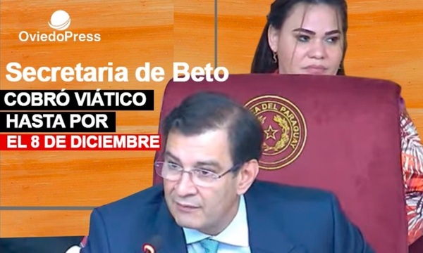Secretaria de Beto Ovelar cobró más de G. 32.700.000 en enero
