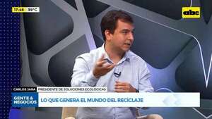 Lo que genera el mundo del reciclaje: ¿Por qué es un buen modelo de negocio? - Gente & Negocios - ABC Color