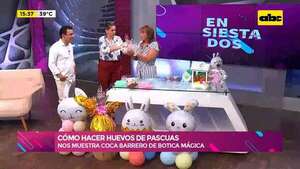 ‘’Botica Mágica’': cómo hacer huevos de Pascua y decorar la canasta - Ensiestados - ABC Color