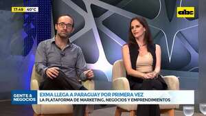 EXMA llega a Paraguay por primera vez: la plataforma de marketing, negocios y emprendimientos - Gente & Negocios - ABC Color