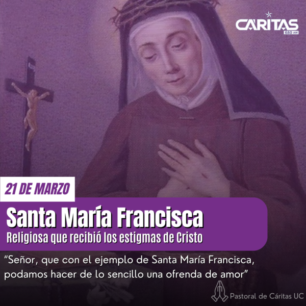 Santa María Francisca de las cinco Llagas: convirtió lo cotidiano en una gran ofrenda de amor - Portal Digital Cáritas Universidad Católica
