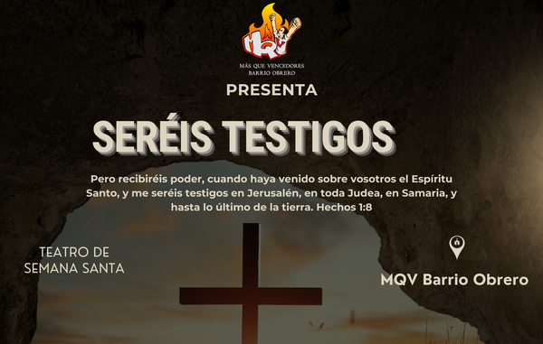 Estreno de la obra teatral «SERÉIS TESTIGOS» en la Iglesia Más que Vencedores de barrio Obrero