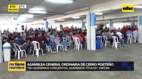 “Queremos títulos” – Tensa asamblea de socios en el Club Cerro Porteño - ABC Noticias - ABC Color