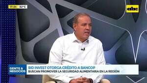 Video: BID INVEST otorga crédito a Bancop - Gente & Negocios - ABC Color