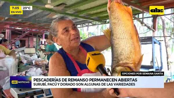 Semana Santa: Pescaderías de Remanso permanecerán abiertas - ABC Noticias - ABC Color