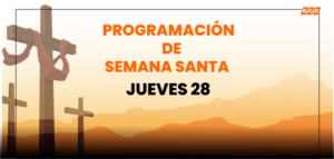 RCC resalta la Semana Santa mediante su programación especial en este Jueves Santo