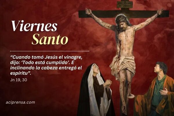 Hoy es Viernes Santo: ¡acompañemos a Cristo en su Pasión y Muerte en la Cruz! - Radio Imperio 106.7 FM